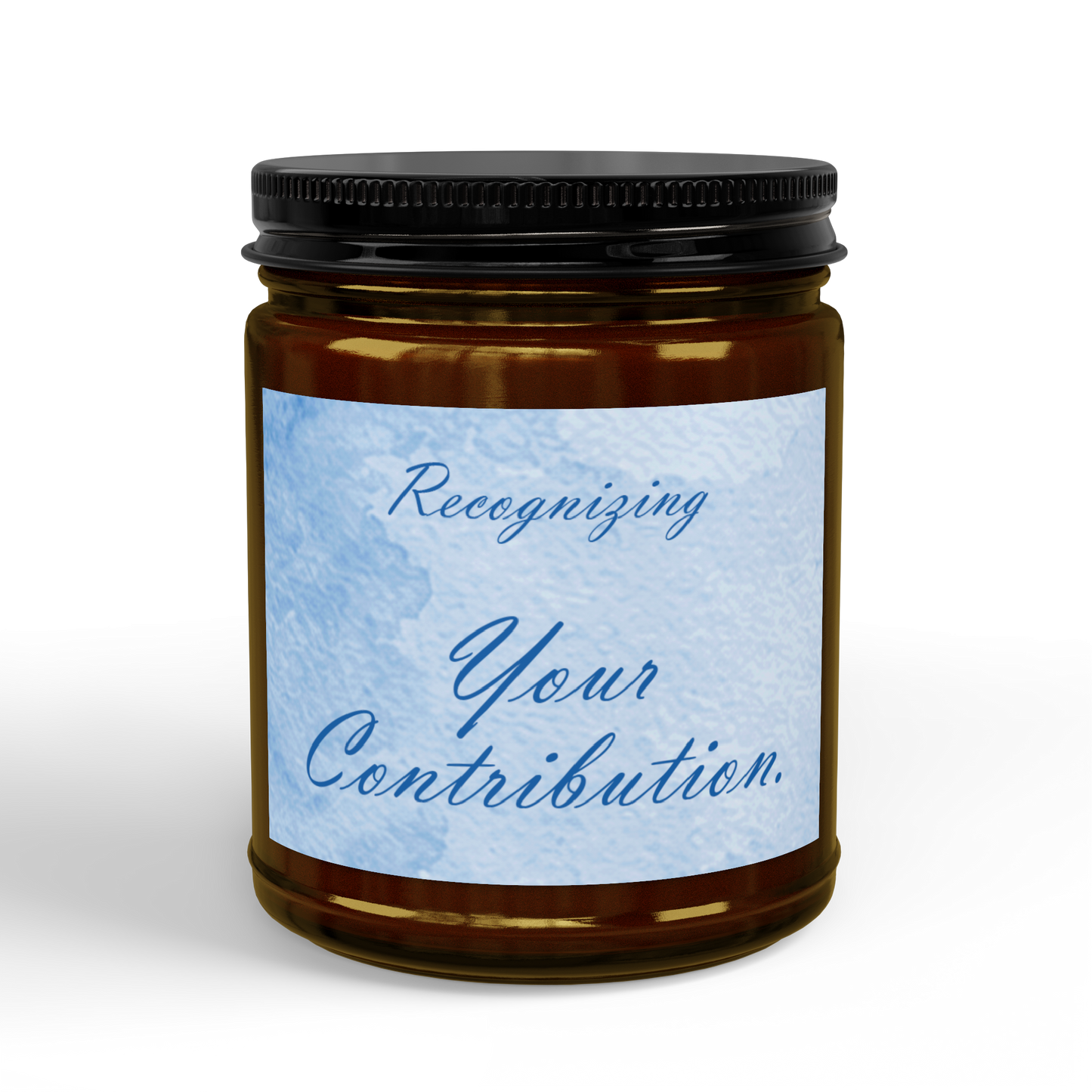 Recognizing Your Contribution, Soy Candle, 4oz & 9oz