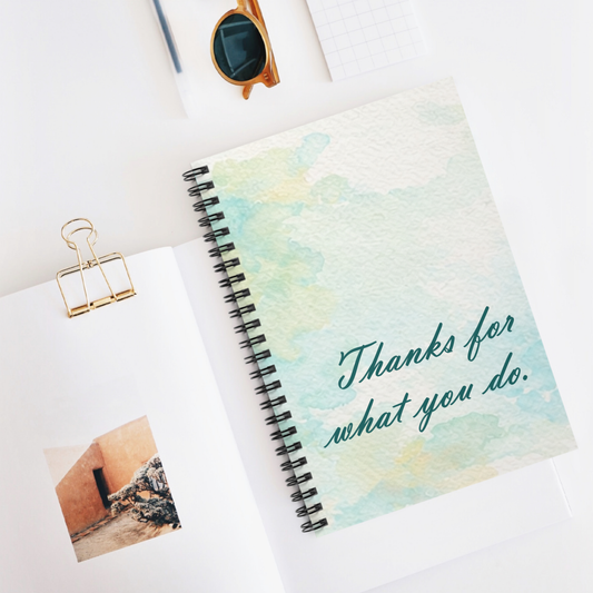 Thanks for what you do., Spiral Notebook