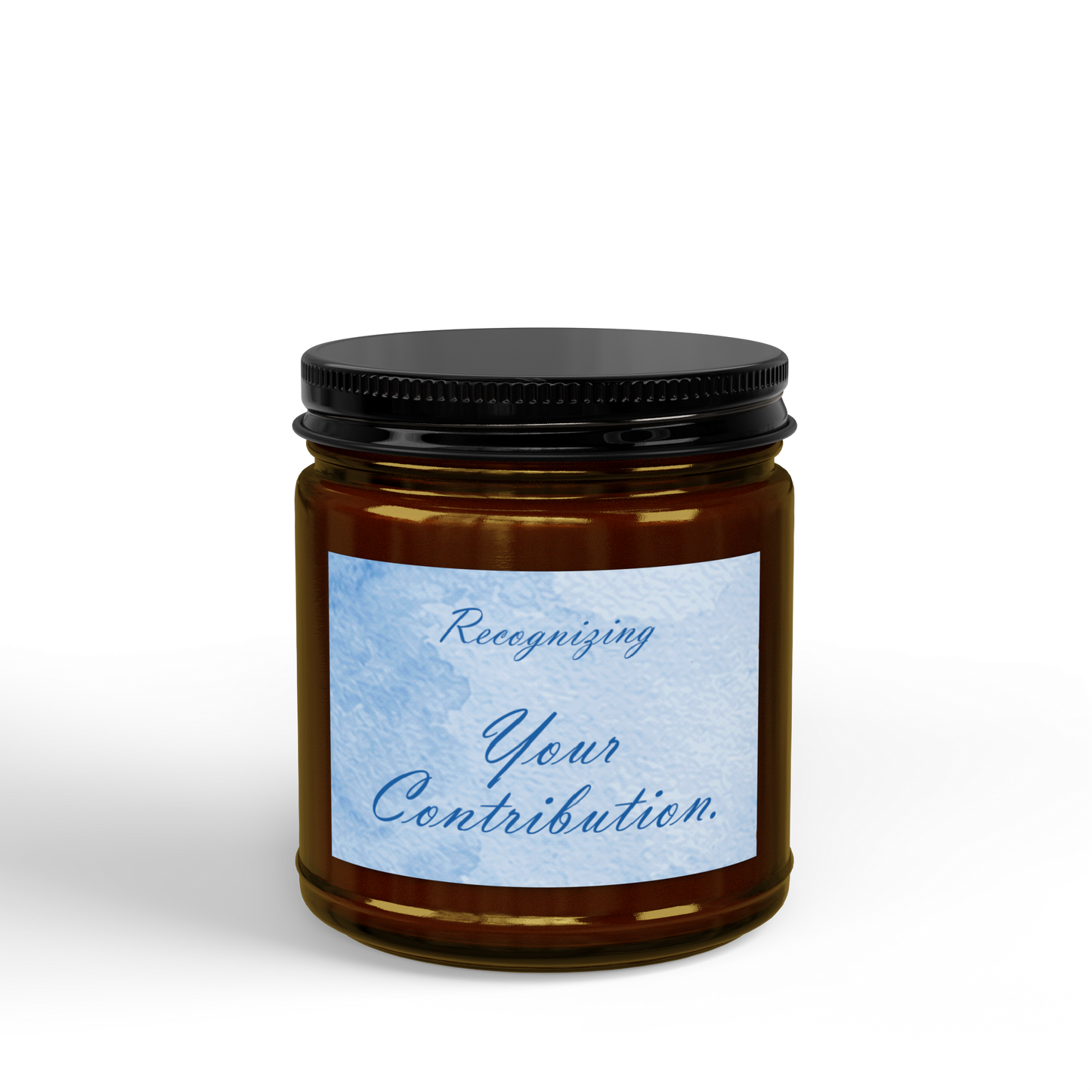 Recognizing Your Contribution, Soy Candle, 4oz & 9oz