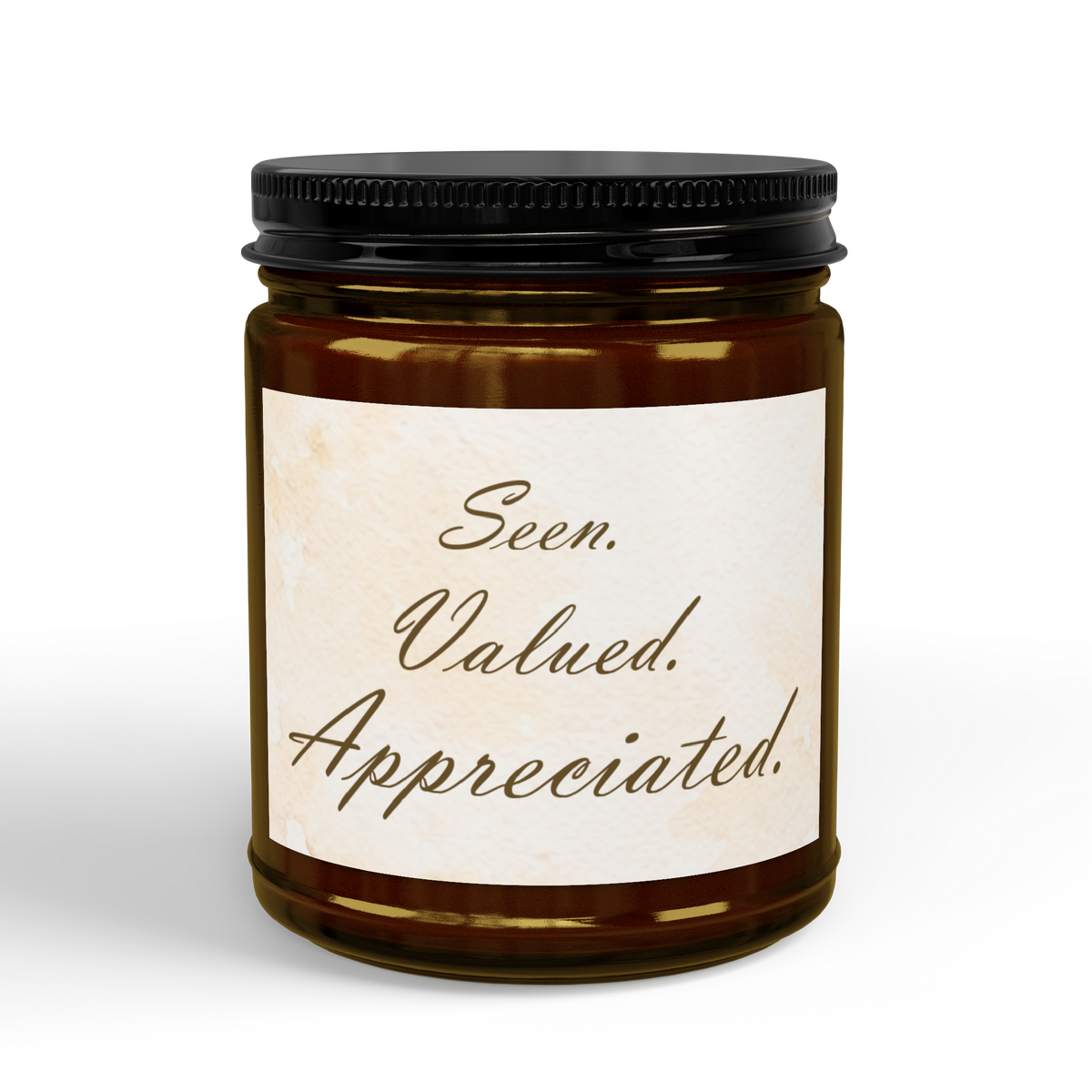Seen. Valued. Appreciated. — Soy Candle, 4 oz & 9 oz