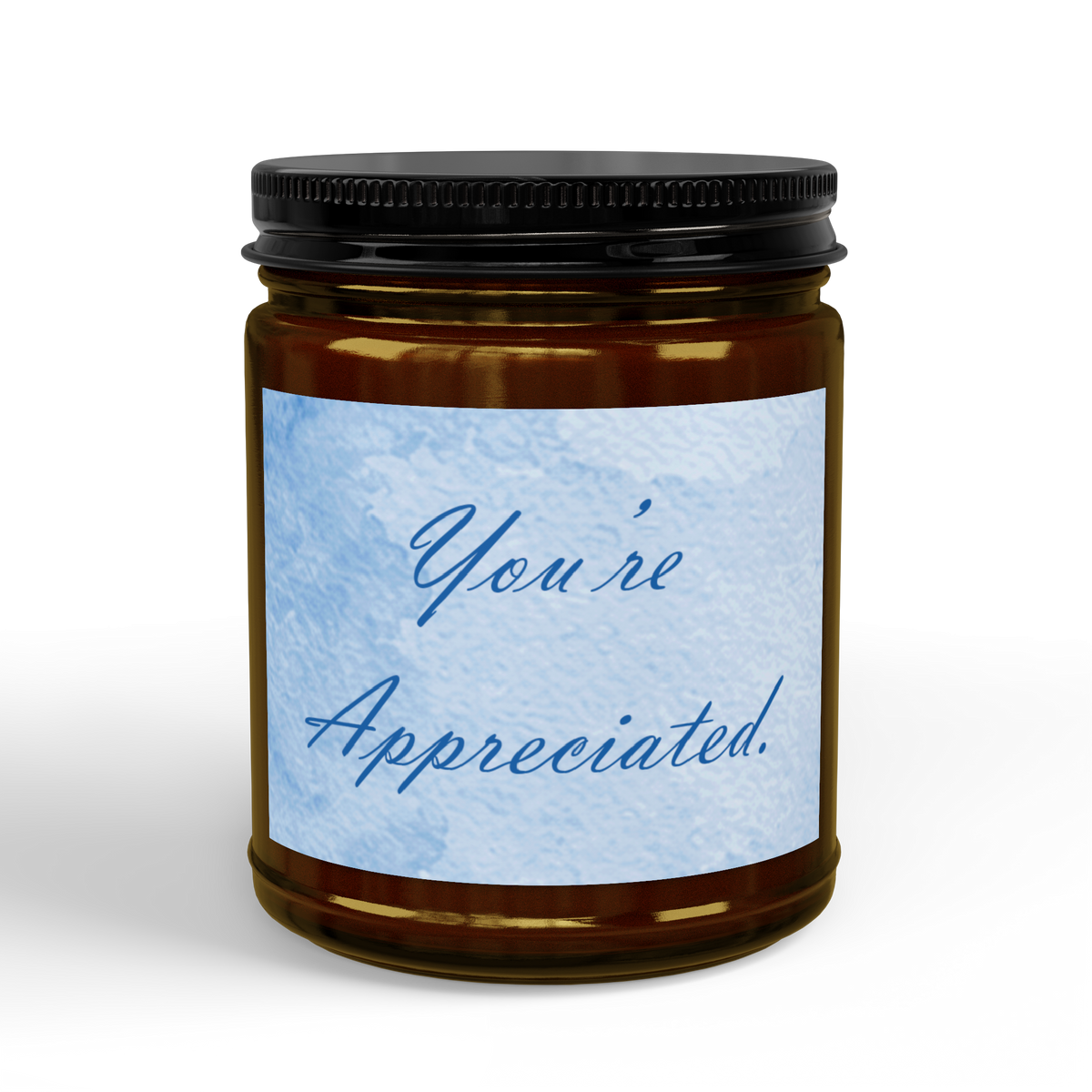 You're Appreciated — Soy Candle, 4 oz & 9 oz