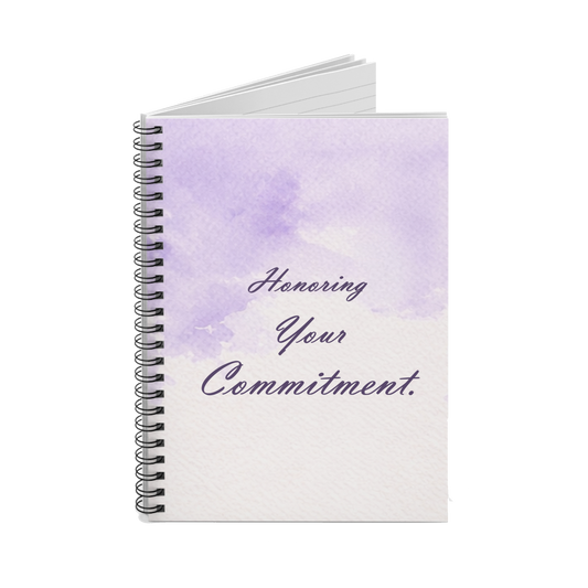 Honoring Your Commitment., Spiral Notebook
