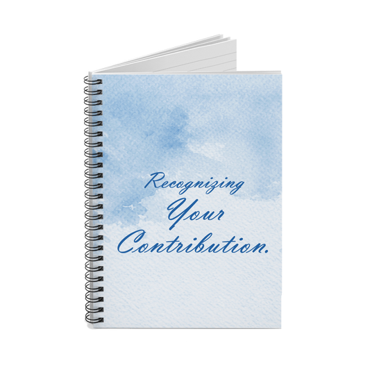 Recognizing Your Contribution., Spiral Notebook